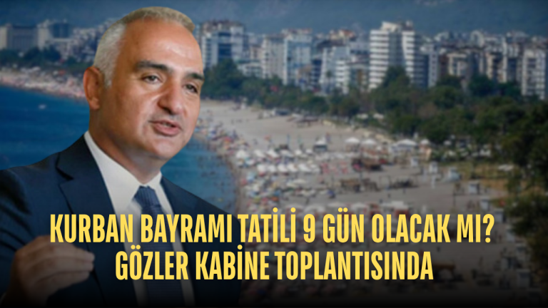 BAKAN ERSOY: “9 GÜN TURİZM AÇISINDAN OLUMLU OLUR”